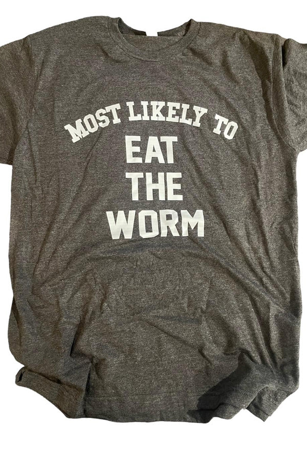 Most Likely To Eat The Worm