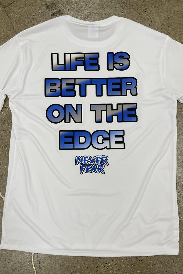 Never Fear - Life Is Better On The Edge