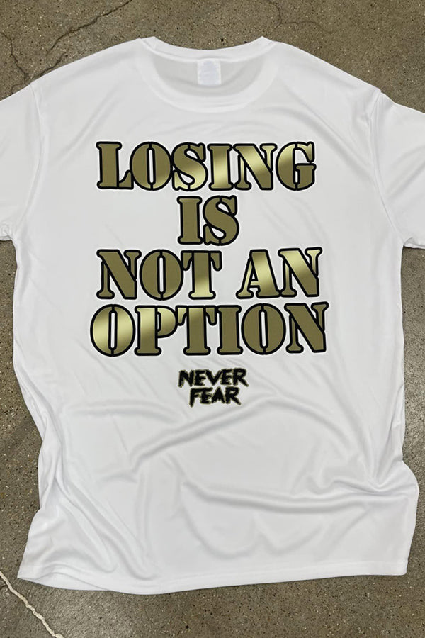 Never Fear - Losing Is Not An Option