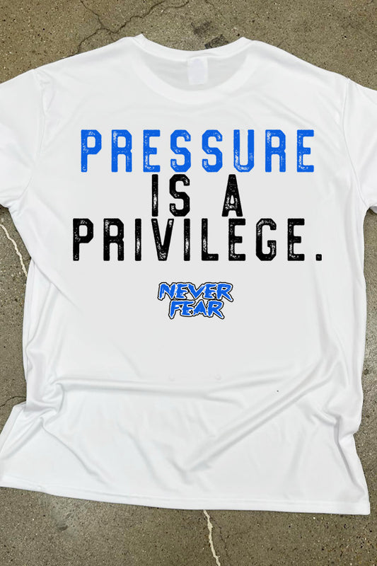 Never Fear - Pressure Is A Privilege